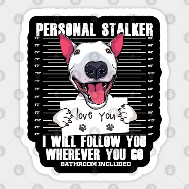 Funny Bull Terrier Stalker Cartoon Gift Sticker by USProudness